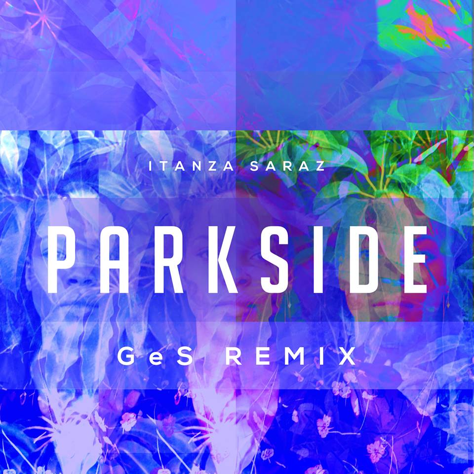 Itanza-Saraz-Parkside-GeS-Remix