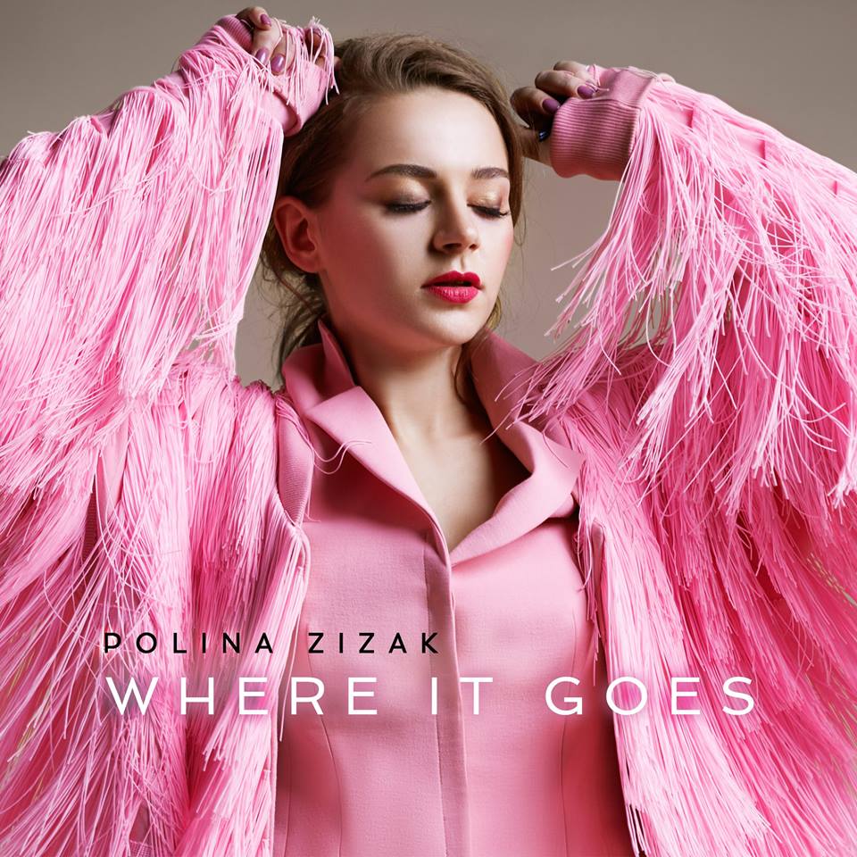 Polina Zizak Where It Goes